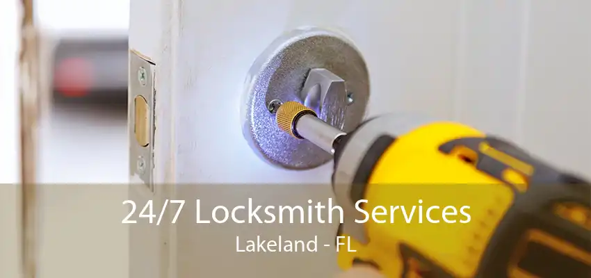 24/7 Locksmith Services Lakeland - FL