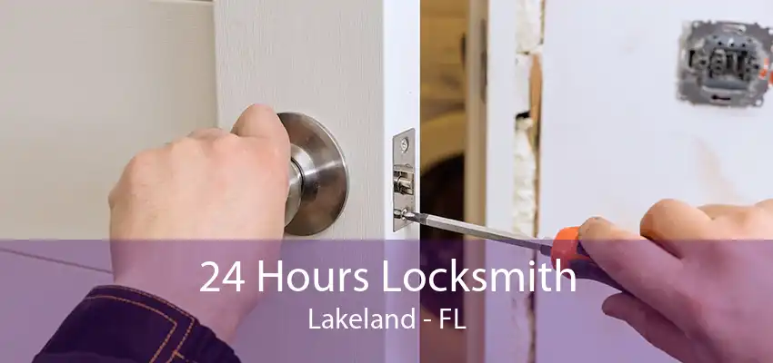 24 Hours Locksmith Lakeland - FL