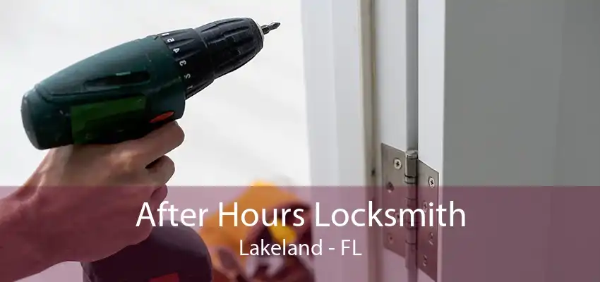 After Hours Locksmith Lakeland - FL