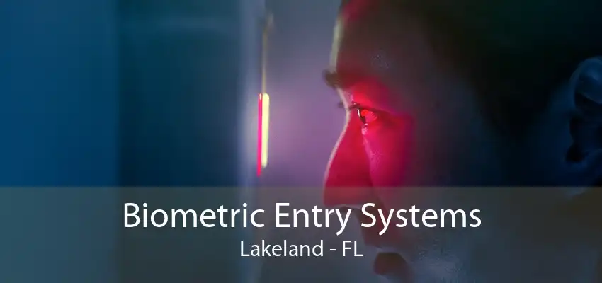 Biometric Entry Systems Lakeland - FL