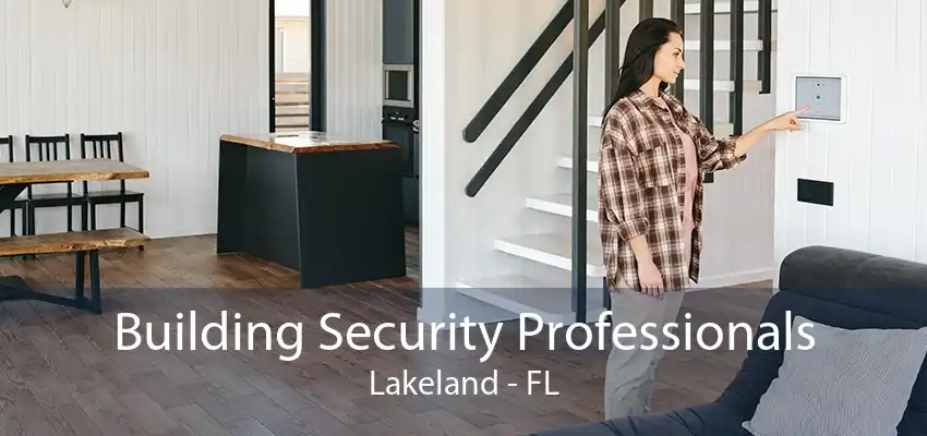 Building Security Professionals Lakeland - FL