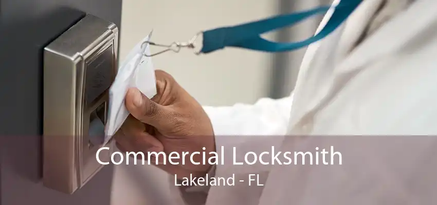 Commercial Locksmith Lakeland - FL