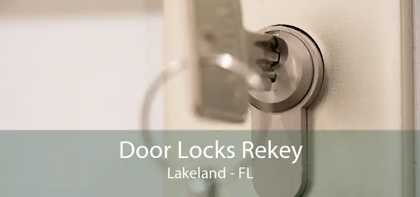 Door Locks Rekey Lakeland - FL