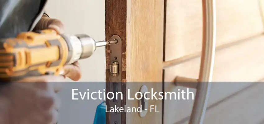 Eviction Locksmith Lakeland - FL