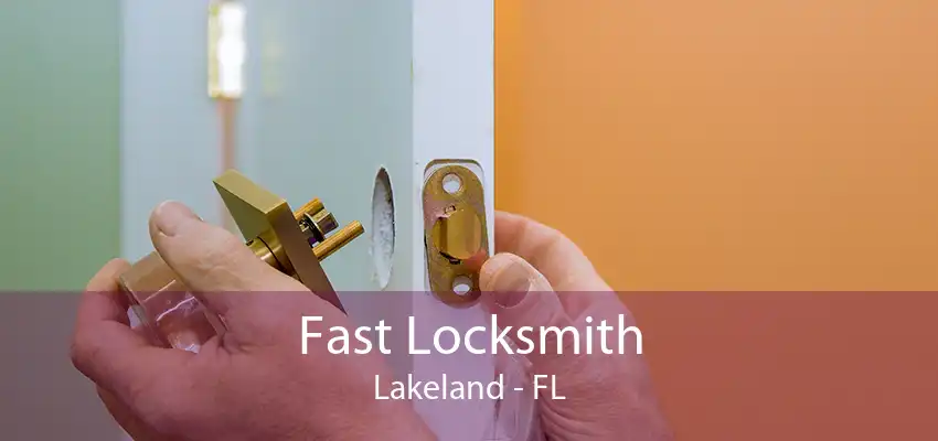 Fast Locksmith Lakeland - FL