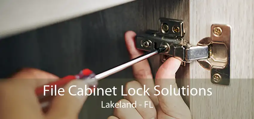 File Cabinet Lock Solutions Lakeland - FL