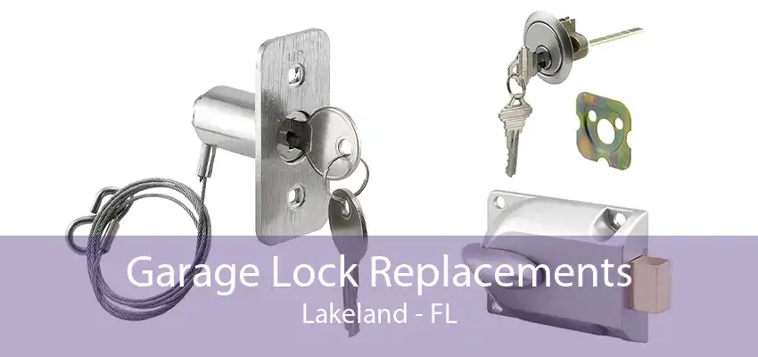 Garage Lock Replacements Lakeland - FL