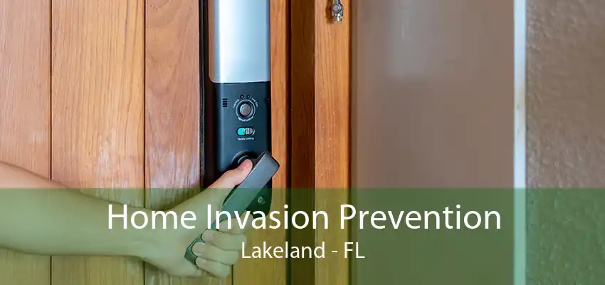 Home Invasion Prevention Lakeland - FL