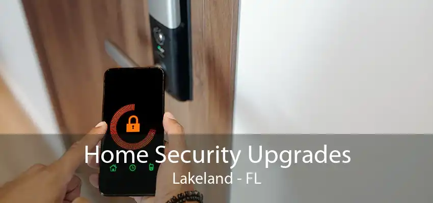 Home Security Upgrades Lakeland - FL