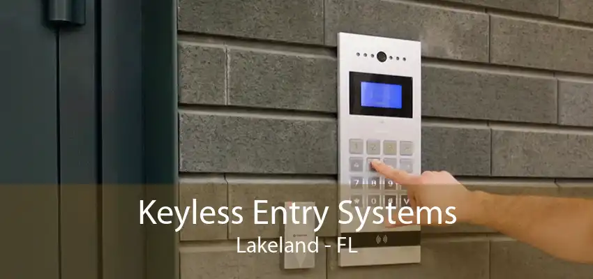 Keyless Entry Systems Lakeland - FL