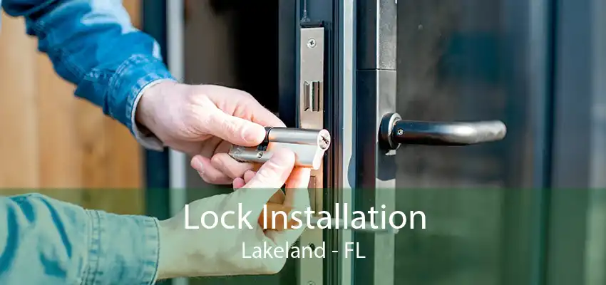 Lock Installation Lakeland - FL