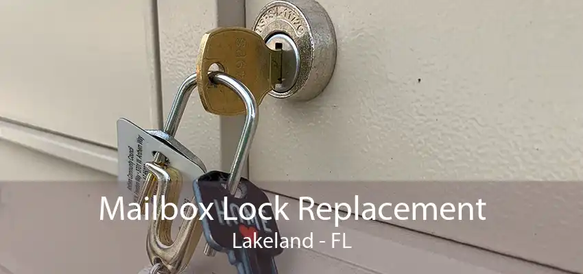 Mailbox Lock Replacement Lakeland - FL