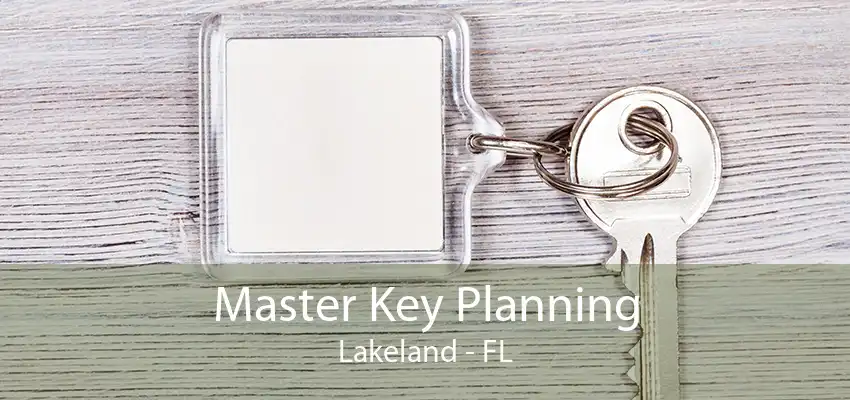 Master Key Planning Lakeland - FL