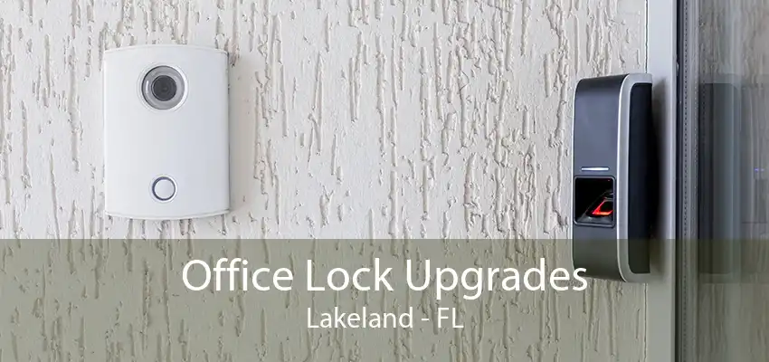 Office Lock Upgrades Lakeland - FL