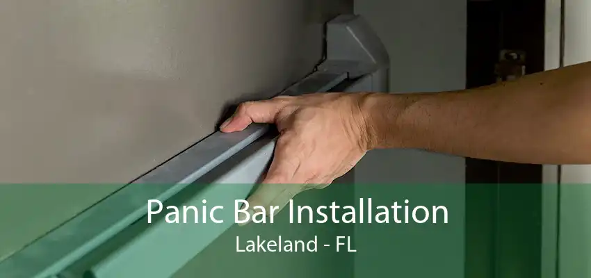 Panic Bar Installation Lakeland - FL