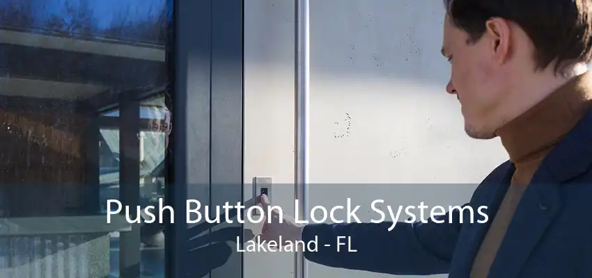 Push Button Lock Systems Lakeland - FL