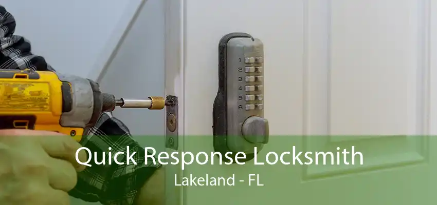 Quick Response Locksmith Lakeland - FL