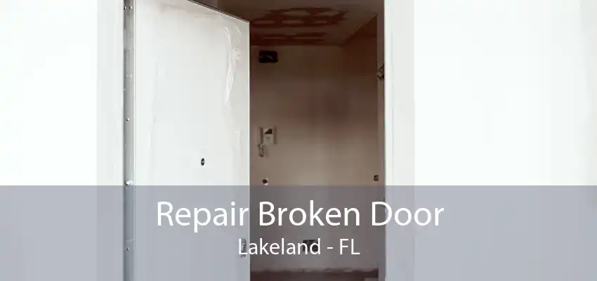 Repair Broken Door Lakeland - FL