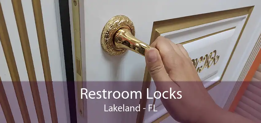 Restroom Locks Lakeland - FL