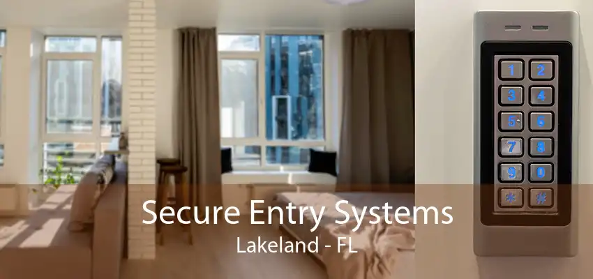 Secure Entry Systems Lakeland - FL