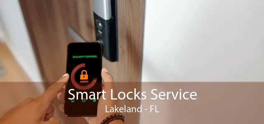 Smart Locks Service Lakeland - FL