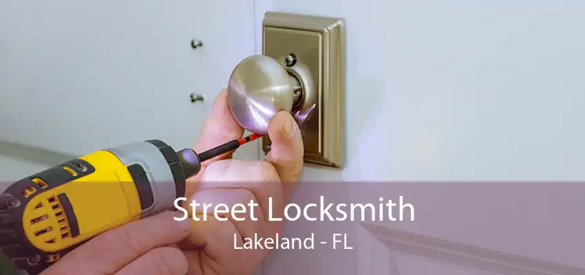 Street Locksmith Lakeland - FL