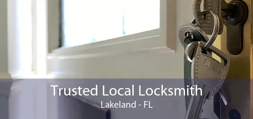 Trusted Local Locksmith Lakeland - FL