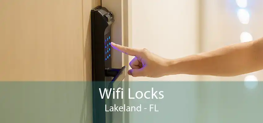 Wifi Locks Lakeland - FL