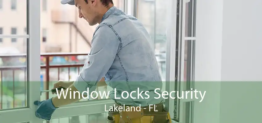 Window Locks Security Lakeland - FL